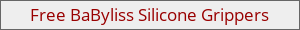 Free BaByliss Silicone Grippers